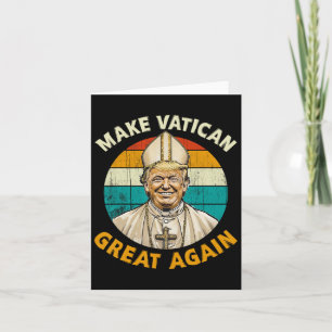 Cartão Pope Trump Engraçado Presidente Trump Quer Ser O N