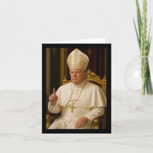 Cartão Pope Trump Engraçado Presidente Trump Quer Ser O N