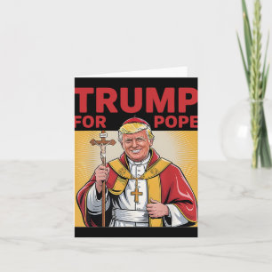 Cartão Pope Trump Engraçado Presidente Trump Quer Ser O N