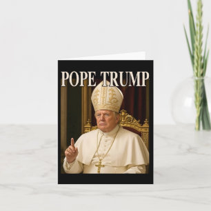 Cartão Pope Trump Engraçado Presidente Trump se Declara