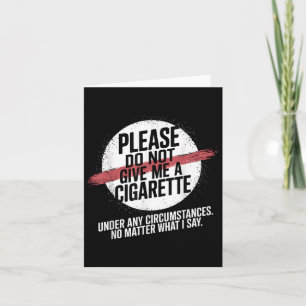 Cartão Por Favor Não Me Dê Um Cigarro Sob Nenhuma Circuns