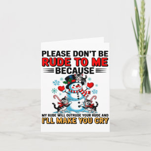 Cartão Por favor não seja rude comigo porque meu rude vai