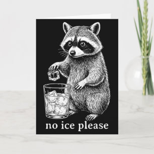 Cartão Por Favor Sem Gelo Funny Raccoon Meme Homens Mulhe