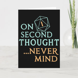 Cartão Por Outro Lado Nunca Mind, Presente Divertido Para
