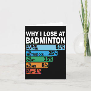 Cartão Por Que Eu Perder Em Badminton Engraçado Minha Cul