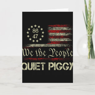 Cartão Porco Quiet Vintage Americano Política Engraçado T