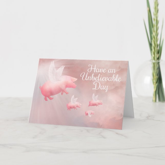 Cartão Porcos Voam Um Dia Inacreditável (Frente)