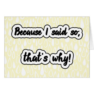 Cartão Porque Eu Disse