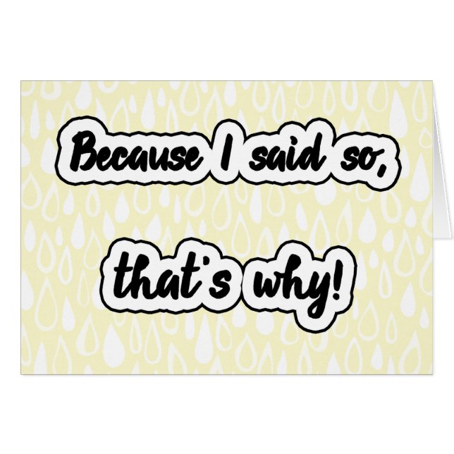 Cartão Porque Eu Disse (Frente Horizontal)