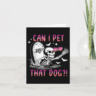 Cartão Posso Pôr Aquele Cão No Skeleton Halloween?