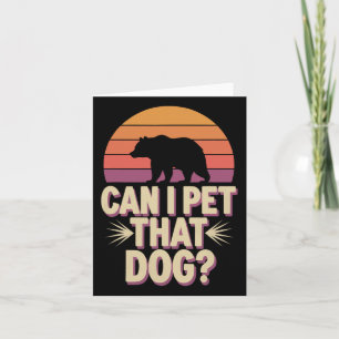 Cartão Posso Pôr Aquele Urso De Cachorro?