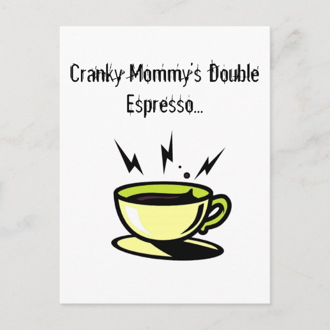 Cartão Postado de Dubler de Mamãe Cranky Espresso  (Frente)
