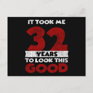 Cartão Postal 32 Anos Bday Me Fez Parecer Bem 32º Aniversário