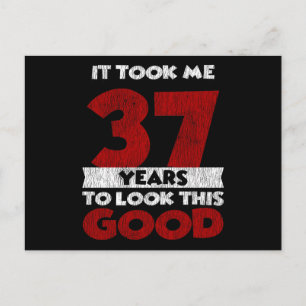 Cartão Postal 37 Anos Aniversário Me Faz Parecer Bem 37º Anivers