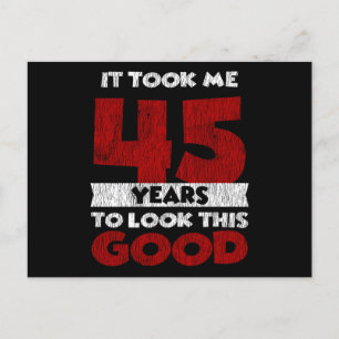 Cartão Postal 45 Anos De Idade Me Fez Ficar Bom 45 Anos De Anive