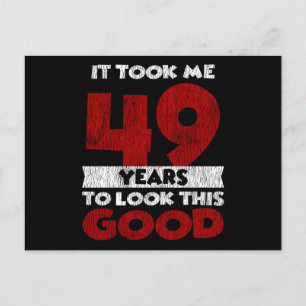 Cartão Postal 49 Anos De Idade Aniversário Me Deixou Bem