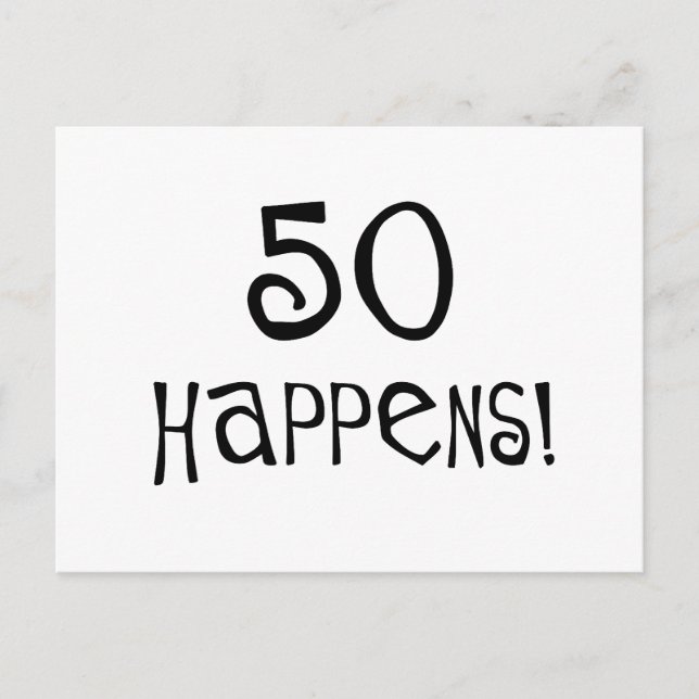 Cartão Postal 50º presente de aniversário, 50 Acontece! (Frente)
