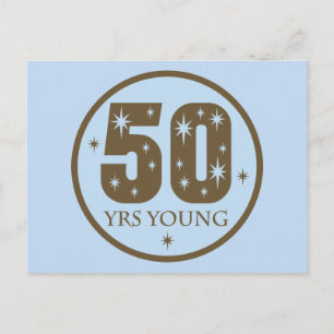 Cartão Postal 50 Years Young 50th Birthday Gift