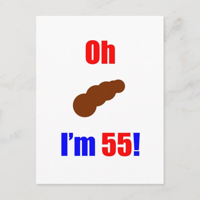 Cartão Postal 55 Oh (Pic de Poo) Eu tenho 55! (Frente)