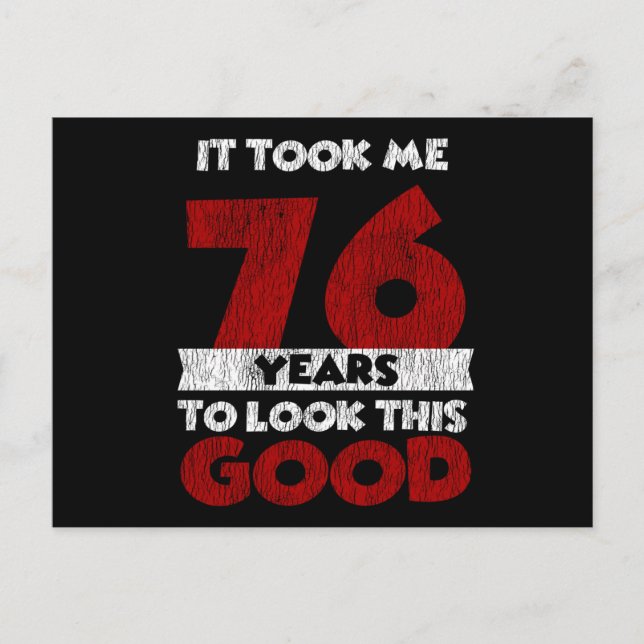 Cartão Postal 76 Anos De Idade Aniversário Me Deixou Bem 76º Ani (Frente)