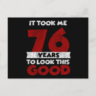 Cartão Postal 76 Anos De Idade Aniversário Me Fez Parecer Bem Ao