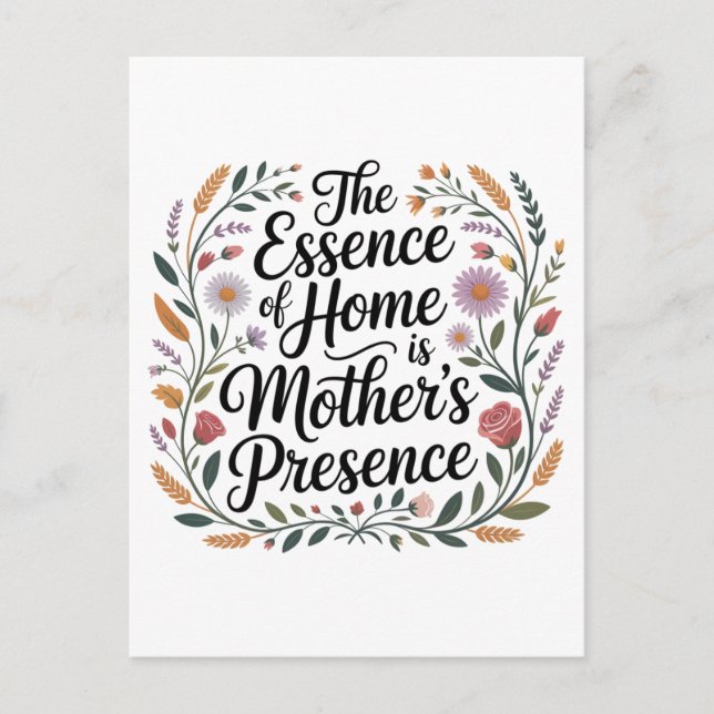 Cartão Postal A Essência De Lar É A Presença Da Mãe (Frente)