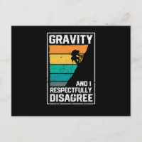 A gravidade e eu discordamos respeitosamente