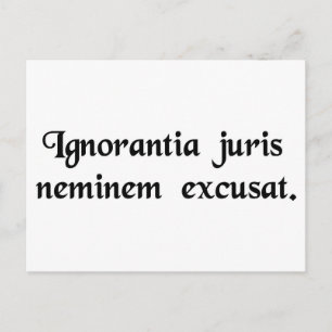 Cartão Postal A ignorância da lei não desculpa ninguém.