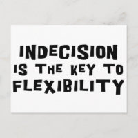 A indecisão é a chave para a flexibilidade