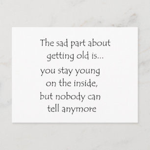 Cartão Postal A parte triste de envelhecer é...