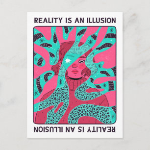 Cartão Postal A realidade é uma Ilusão