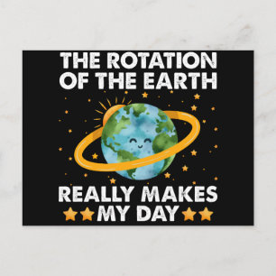 Cartão Postal A Rotação Da Terra Realmente Faz Meu Dia Dia Da Te
