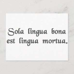 Cartão Postal A única boa língua é uma língua morto.