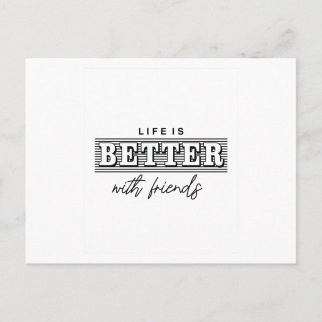 Cartão Postal A vida é melhor com amigos (Frente)