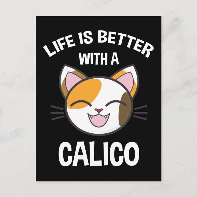Cartão Postal A Vida É Melhor Com Um Calico (Frente)