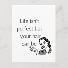 Cartão Postal A vida não é perfeita, mas seu cabelo pode ser.