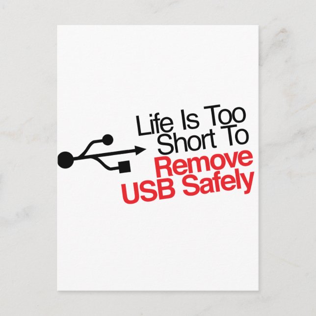 Cartão Postal A vida útil é muito curta para remover o USB com s (Frente)