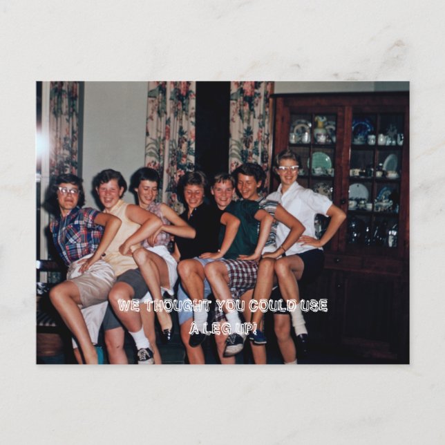 Cartão Postal Achamos que você poderia usar uma perna para cima! (Frente)
