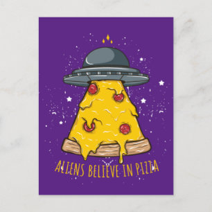Cartão Postal Acredite em Pizza Alienígena