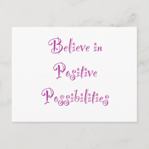 Cartão Postal Acreditem em possibilidades positivas