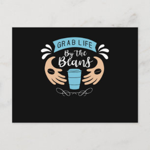 Cartão Postal Agarre a Vida Pelos Grãos Design de Café