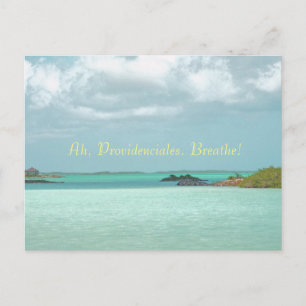 Cartão Postal "Ah, Providenciales. Respire! /Turquoise Water"