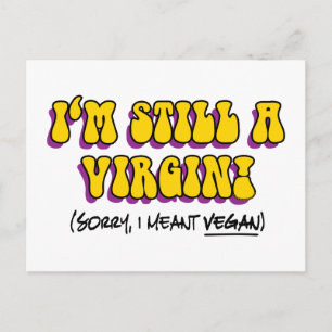 Cartão Postal Ainda uma Virgem - Quis dizer Vegana! Engraçado Ve
