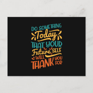 Cartão Postal Algo hoje que é o seu futuro