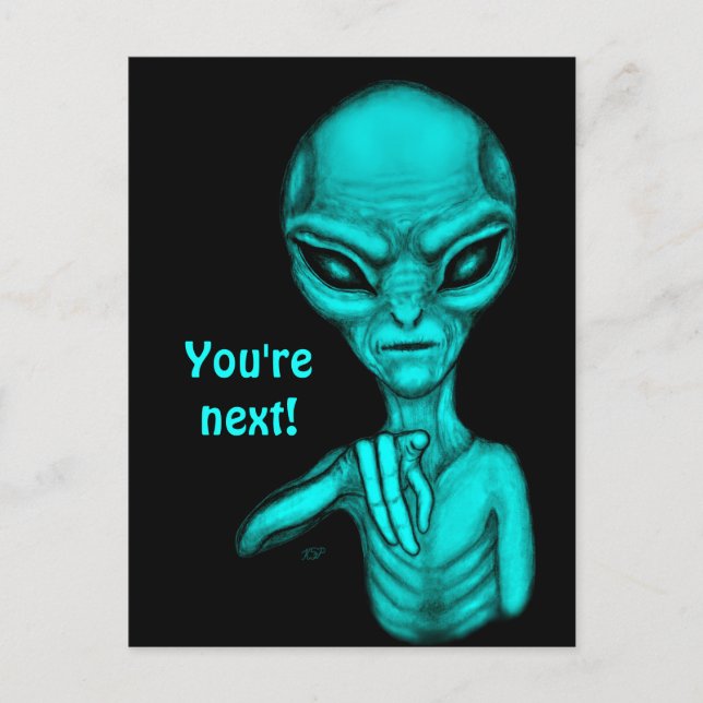 Cartão Postal Alienígena ruim, você é a próxima! (Frente)