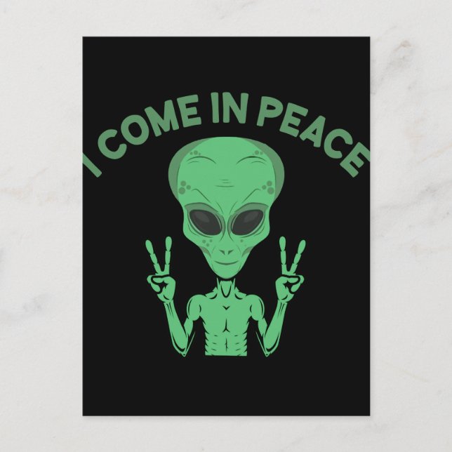 Cartão Postal Alienígena Verde Eu Vim Em Paz OVNI Extraterrestre (Frente)