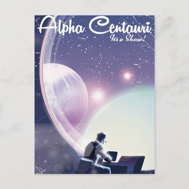 Cartão Postal Alpha Centurai, É um show, pôster de viagem espaci (Frente)