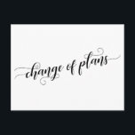 Cartão Postal Alteração Branca Elegante de Planos Adiados de Cas<br><div class="desc">Esta placa versátil permite-lhe escolher a cor de fundo (se quiser uma alteração!) enquanto desfruta desta fonte magnífica. A frente lê "mudança de planos" usando um roteiro bonito com espirais e ondas. A parte traseira inclui espaços reservados modelo para seus detalhes com palavras de sotaque correspondentes que contêm a fonte...</div>