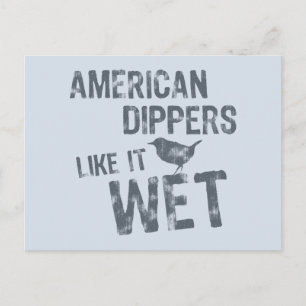 Cartão Postal Americano Dippers Like It Wet