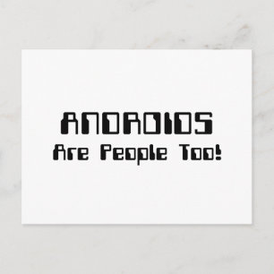 Cartão Postal ANDROIDES Também São Pessoas!